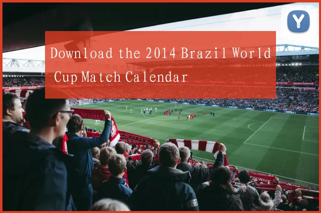 Download the 2014 Brazil World Cup Match Calendar